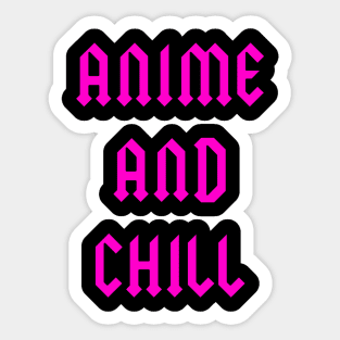 Anime and chill Sticker